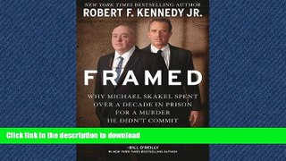 EBOOK ONLINE Framed: Why Michael Skakel Spent Over a Decade in Prison For a Murder He Didnâ€™t