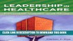 [PDF] Leadership in Healthcare: Essential Values and Skills (American College of Healthcare