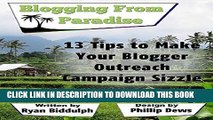 [PDF] 13 Tips to Make Your Blogger Outreach Campaign Sizzle: Blogging from Paradise Popular