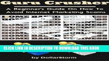 [PDF] Guru Crusher: A Beginner s Guide On How To Avoid Internet Marketing Scams Popular Online