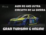 Gran Turismo 6 Online | Circuito De La Sierra | Audi R8 LMS Ultra