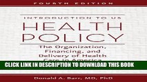 [PDF] Introduction to US Health Policy: The Organization, Financing, and Delivery of Health Care