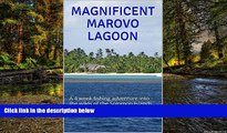 Must Have  MAGNIFICENT MAROVO LAGOON: A 4 week fishing adventure into the wilds of the Solomon