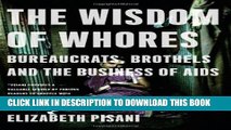 [PDF] The Wisdom of Whores: Bureaucrats, Brothels and the Business of AIDS Full Online