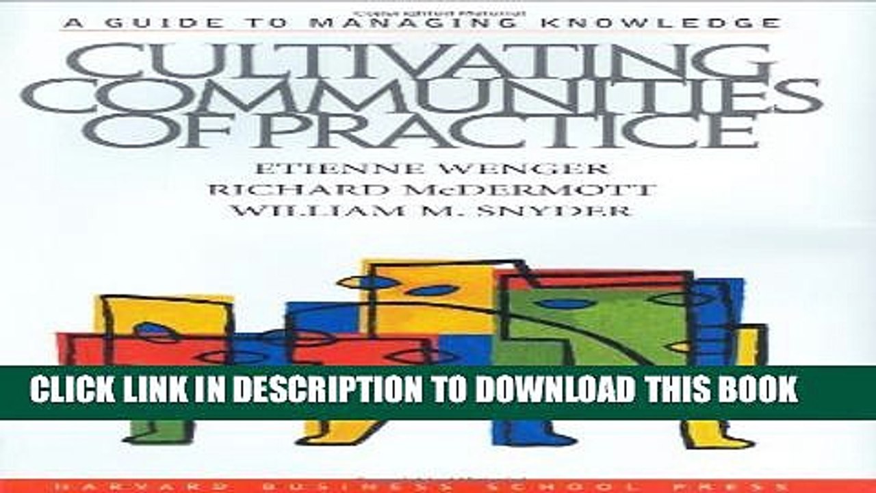 [DOWNLOAD]|[BOOK]} PDF Cultivating Communities of Practice: A Guide to Managing Knowledge