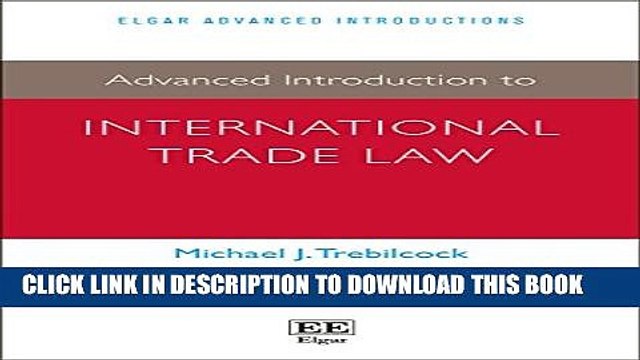 [DOWNLOAD]|[BOOK]} PDF Advanced Introduction to International Trade Law New BEST SELLER