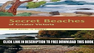 [DOWNLOAD] PDF Secret Beaches of Greater Victoria: View Royal to Sidney New BEST SELLER