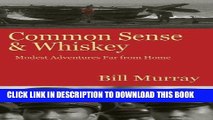 [BOOK] PDF Common Sense and Whiskey: Travel Adventures Far from Home Collection BEST SELLER