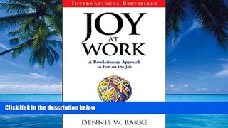 Big Deals  Joy At Work: A Revolutionary Approach To Fun On The Job  Best Seller Books Most Wanted