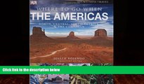 Big Deals  Where To Go When: The Americas (Dk Eyewitness Travel Guides) (Dk Eyewitness Travel