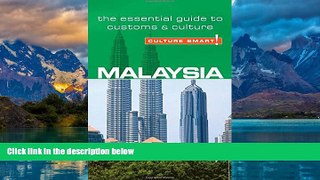 Big Deals  Malaysia - Culture Smart!: The Essential Guide to Customs   Culture  Best Seller Books