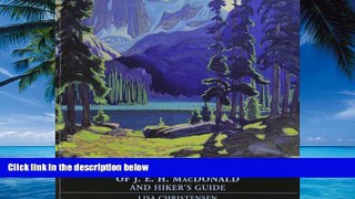 Big Deals  The Lake O Hara Art of J.E.H. MacDonald and Hiker s Guide  Full Ebooks Most Wanted