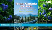Big Deals  Trans-Canada Rail Guide: Includes City Guides To Halifax, Quebec City, Montreal,