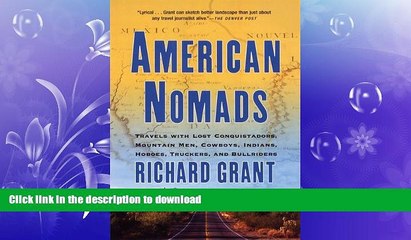 EBOOK ONLINE  American Nomads: Travels with Lost Conquistadors, Mountain Men, Cowboys, Indians,