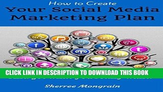 [PDF] How to Create Your Social Media Marketing Plan: And get what you really want Popular