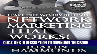 [PDF] Leave The Worry Behind...Network Marketing That Works! Popular Collection