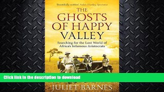 FAVORITE BOOK  The Ghosts of Happy Valley: Searching for the Lost World of Africa s Infamous