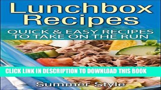 [PDF] Lunch Box Recipes: Quick   Easy Recipes To Take On The Run Popular Collection