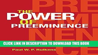 [PDF] The Power of Preeminence: High performance principles to accelerate your business and career