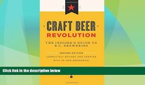 Must Have PDF  Craft Beer Revolution: The Insider s Guide to B.C. Breweries  Full Read Most Wanted