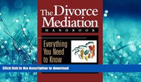 FAVORIT BOOK The Divorce Mediation Handbook: Everything You Need to Know READ EBOOK