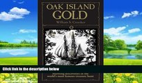 Big Deals  Oak Island Gold: Startling New Discoveries in the World s Most Famous Treasure Hunt