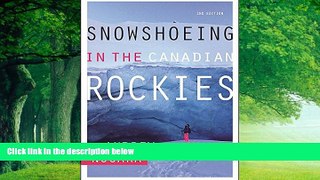 Big Deals  Snowshoeing in the Canadian Rockies  Full Ebooks Best Seller