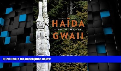 Big Deals  Haida Gwaii: Islands of the People, Fourth Edition  Full Read Best Seller