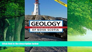 Big Deals  Geology of Nova Scotia: Field Guide  Full Ebooks Best Seller