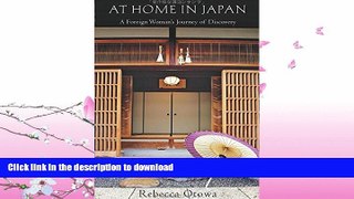GET PDF  At Home in Japan: A Foreign Woman s Journey of Discovery  PDF ONLINE
