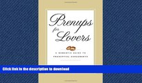 PDF ONLINE Prenups for Lovers: A Romantic Guide to Prenuptial Agreements FREE BOOK ONLINE