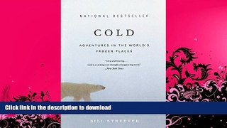 READ  Cold: Adventures in the World s Frozen Places FULL ONLINE