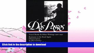 READ BOOK  John Dos Passos: Travel Books and Other Writings 1916-1941 (Library of America)  GET