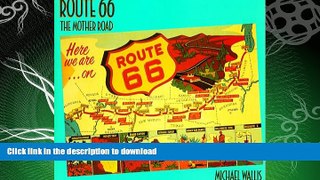 GET PDF  Route 66: The Mother Road FULL ONLINE