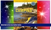 Must Have  Camping British Columbia: A Complete Guide to Provincial and National Park Campgrounds