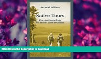 GET PDF  Native Tours: The Anthropology of Travel and Tourism  PDF ONLINE