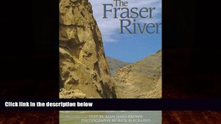 Big Deals  The Fraser River  Full Ebooks Most Wanted