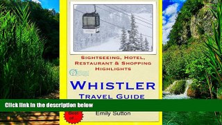 Books to Read  Whistler Travel Guide: Sightseeing, Hotel, Restaurant   Shopping Highlights  Full