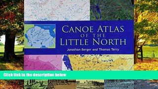 Books to Read  Canoe Atlas of the Little North  Best Seller Books Most Wanted