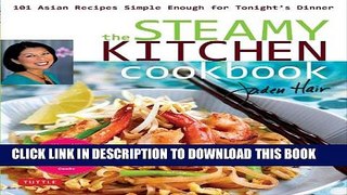 [PDF] Steamy Kitchen Cookbook: 101 Asian Recipes Simple Enough for Tonight s Dinner Full Online