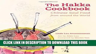 [PDF] The Hakka Cookbook: Chinese Soul Food from around the World Popular Online