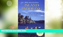 Big Deals  Island Paddling: A Paddler s Guide to the Gulf Islands and Barkley Sound  Full Read