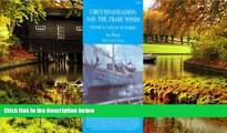 Must Have  Circumnavigation: Sail the Trade Winds - Vol. II: Vanuatu to Florida  READ Ebook Full