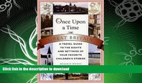 FAVORITE BOOK  Once Upon a Time in Great Britain: A Travel Guide to the Sights and Settings of