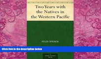 Big Deals  Two Years with the Natives in the Western Pacific  Best Seller Books Most Wanted