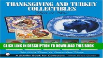 [PDF] Thanksgiving and Turkey Collectibles Then and Now (Schiffer Book for Collectors) Full