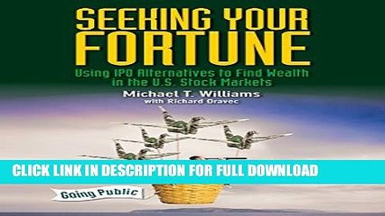 Download Video: [PDF] Seeking Your Fortune: Using IPO Alternatives to Find Wealth in the U.S. Stock Markets Full