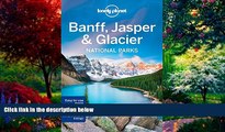Big Deals  Lonely Planet Banff, Jasper and Glacier National Parks (Travel Guide)  Full Ebooks Most