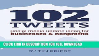 [PDF] 102 Tweets: Social media update ideas for businesses   nonprofits Full Online