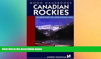 READ FULL  Moon Handbooks Canadian Rockies: Including Banff and Jasper National Parks (Moon
